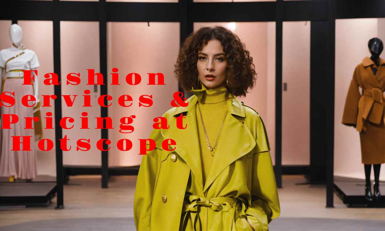 Fashion Services & Pricing at Hotscope